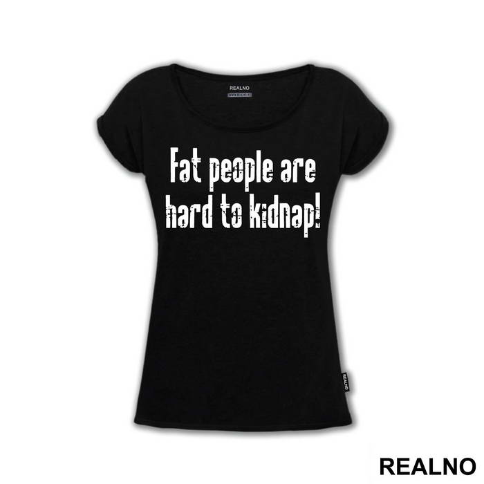 Fat People Are Hard To Kidnap - Humor