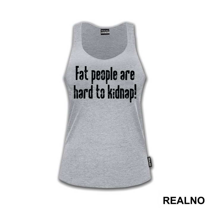 Fat People Are Hard To Kidnap - Humor