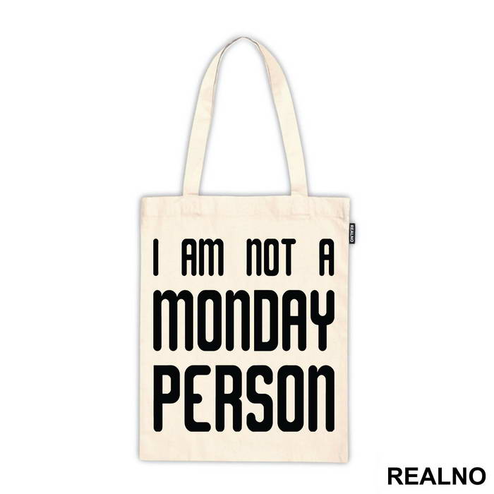 I Am Not A Monday Person - Humor