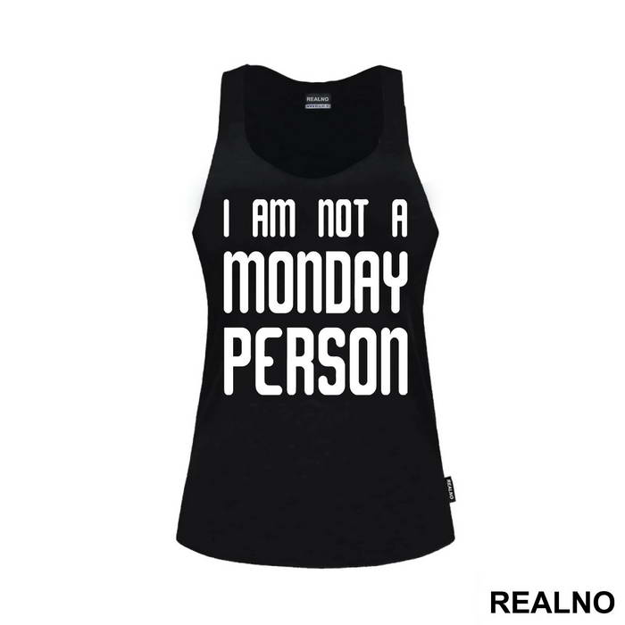 I Am Not A Monday Person - Humor