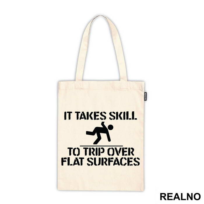 It Takes Skill To Trip Over Flat Surfaces - Humor