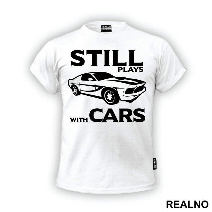 Still Plays With Cars - Humor