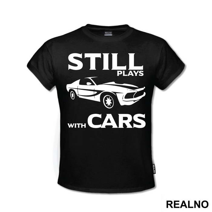 Still Plays With Cars - Humor