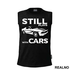 Still Plays With Cars - Humor