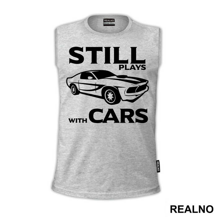 Still Plays With Cars - Humor