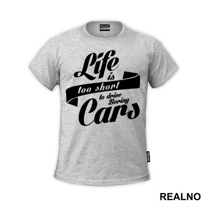 Life Is Too Short To Drive Bring Cars - Humor