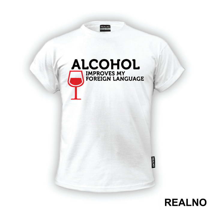 Alcohol Improves My Foreign Language - Humor