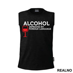 Alcohol Improves My Foreign Language - Humor