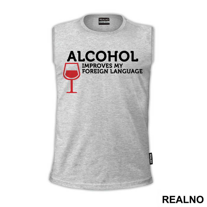 Alcohol Improves My Foreign Language - Humor