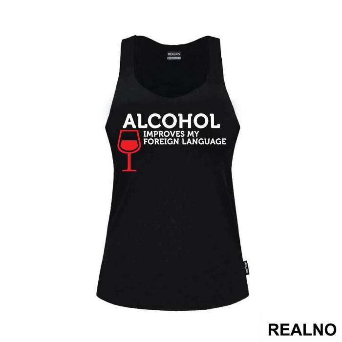 Alcohol Improves My Foreign Language - Humor