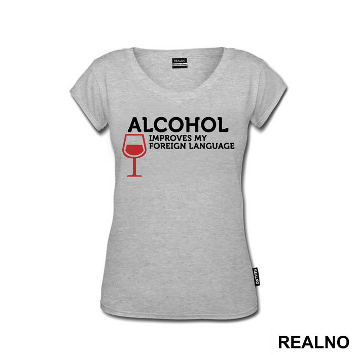Alcohol Improves My Foreign Language - Humor