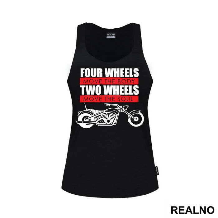 Four Wheels Move The Body Two Wheels Move The Soul - Humor