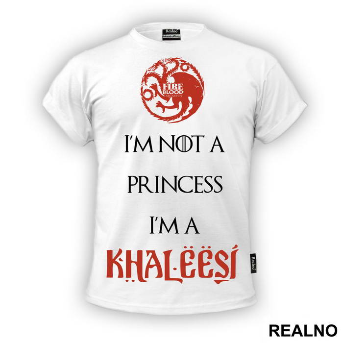 I Am Not Princess I'm Khaleesi Red - House Targaryen - Game Of Thrones - GOT - Majica