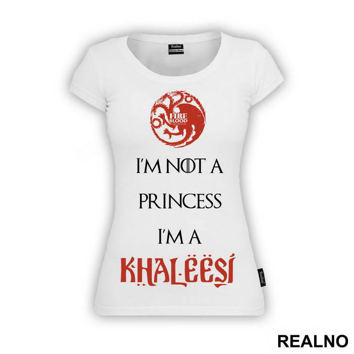 I Am Not Princess I'm Khaleesi Red - House Targaryen - Game Of Thrones - GOT - Majica