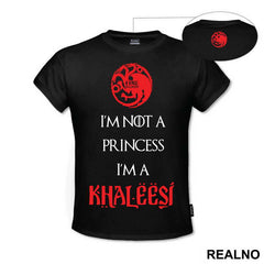 I Am Not Princess I'm Khaleesi Red - House Targaryen - Game Of Thrones - GOT - Majica