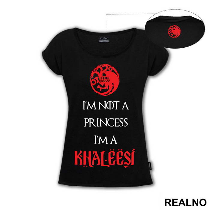 I Am Not Princess I'm Khaleesi Red - House Targaryen - Game Of Thrones - GOT - Majica