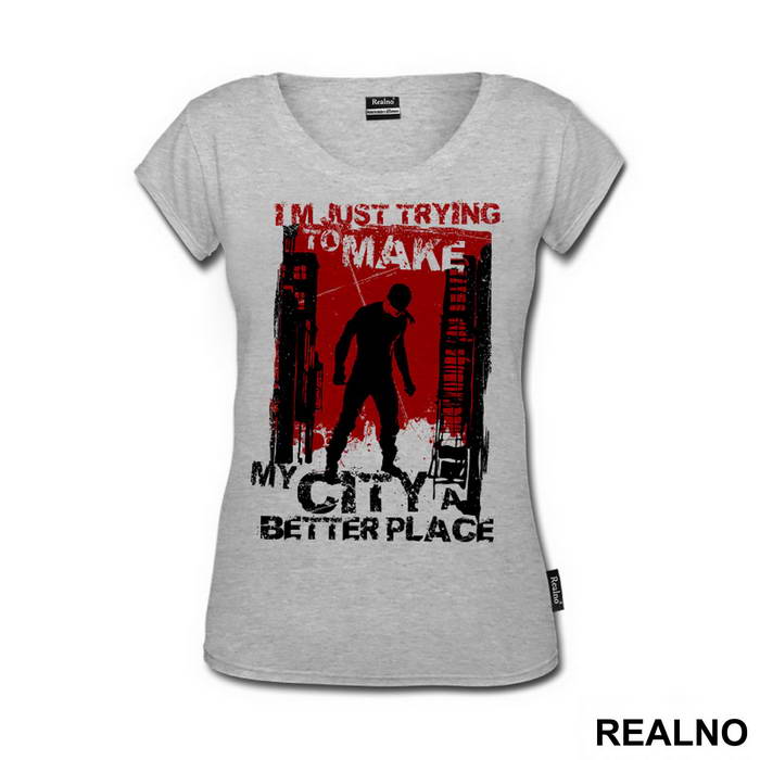 I'm Just Trying To Make My City A Better Place - Daredevil