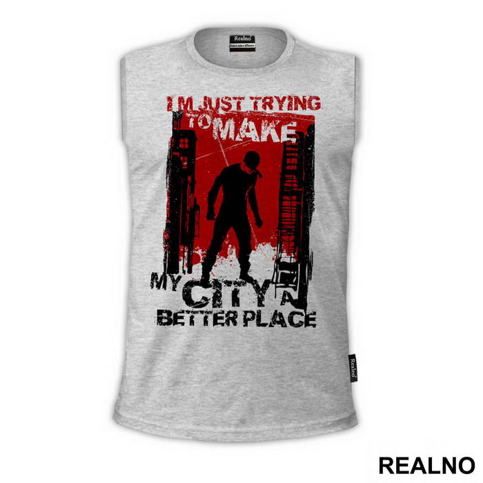 I'm Just Trying To Make My City A Better Place - Daredevil