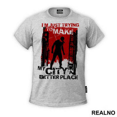 I'm Just Trying To Make My City A Better Place - Daredevil