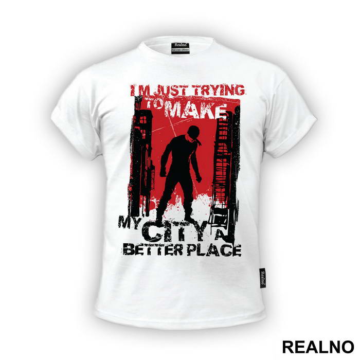 I'm Just Trying To Make My City A Better Place - Daredevil