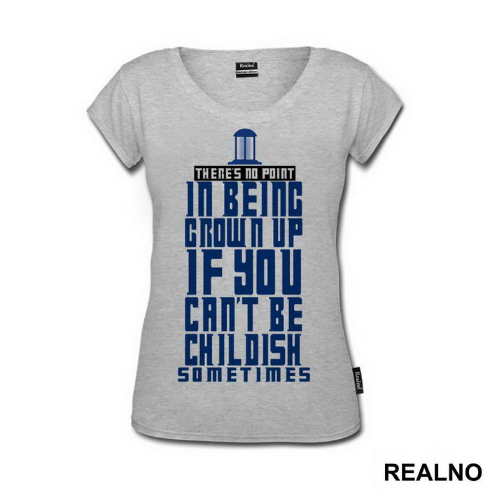 There Is No Point In Being Grown Up - Doctor Who - DW