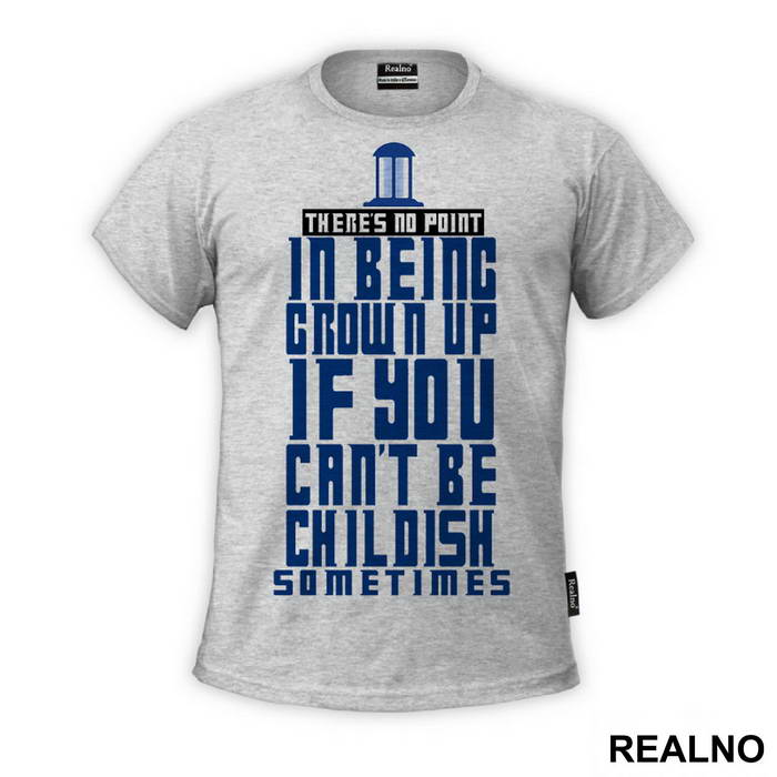 There Is No Point In Being Grown Up - Doctor Who - DW