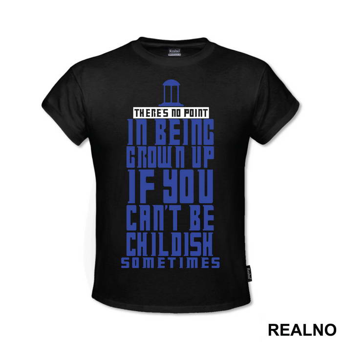 There Is No Point In Being Grown Up - Doctor Who - DW