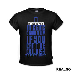There Is No Point In Being Grown Up - Doctor Who - DW