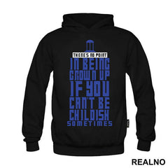 There Is No Point In Being Grown Up - Doctor Who - DW