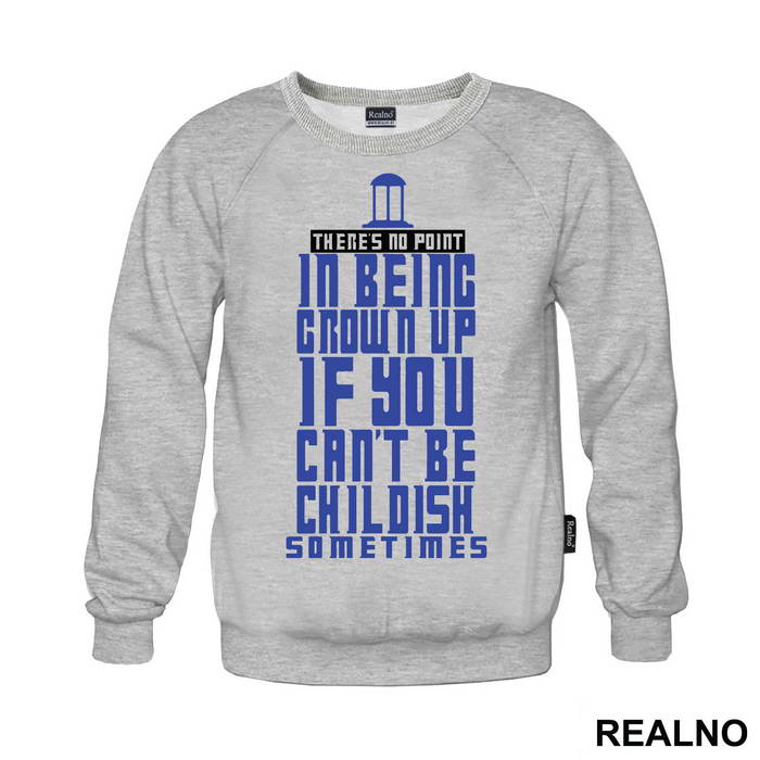 There Is No Point In Being Grown Up - Doctor Who - DW