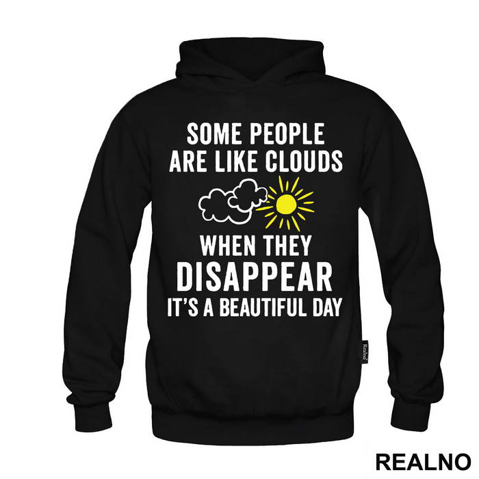 Some People Are Like Clouds - Humor - Majica