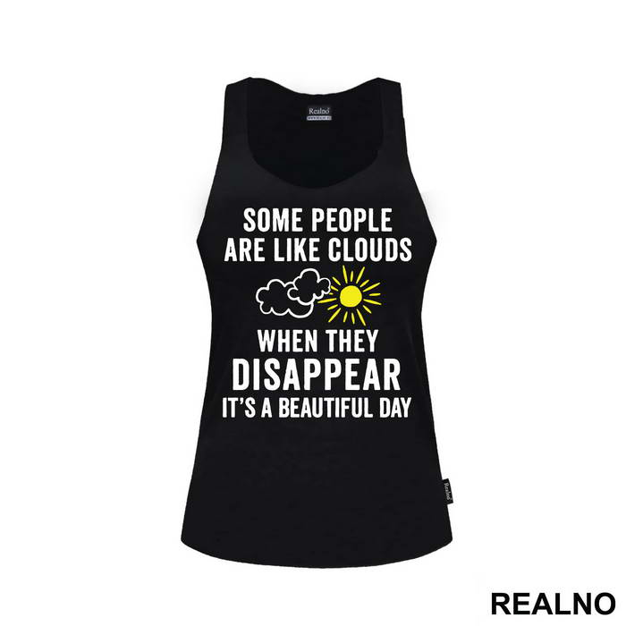 Some People Are Like Clouds - Humor - Majica