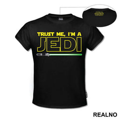 Trust Me I'm A Jedi - Green Light Saber - Star Wars