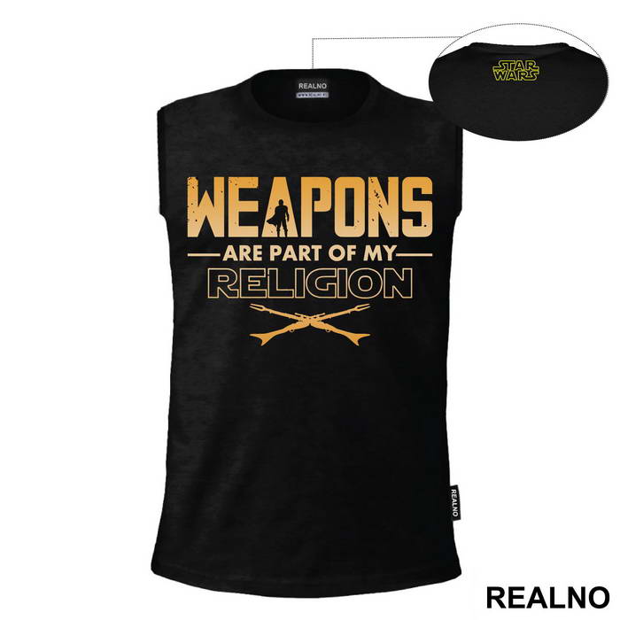 Weapons Are Part Of My Religion - Mandalorian - Star Wars