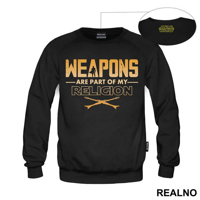 Weapons Are Part Of My Religion - Mandalorian - Star Wars