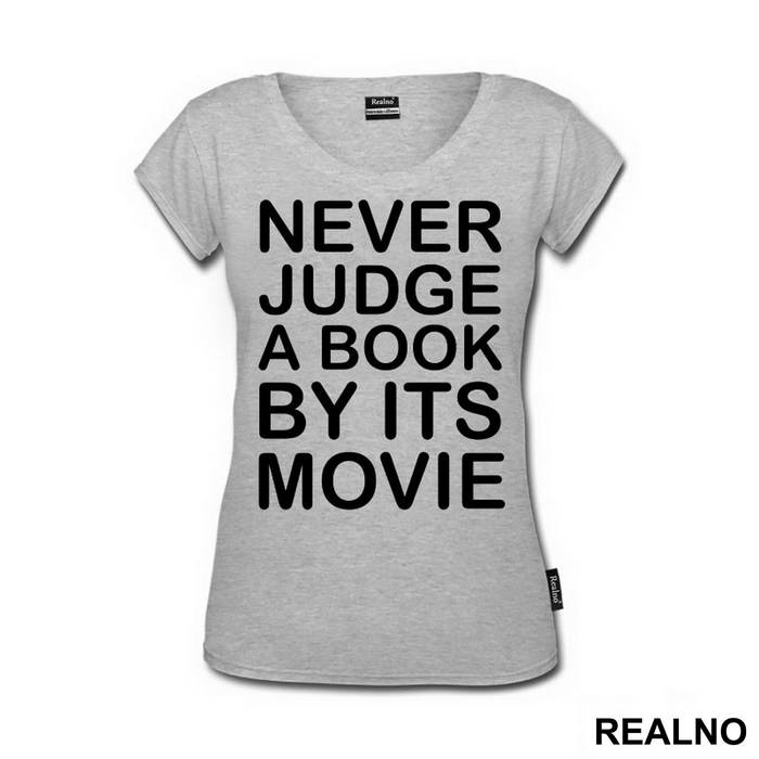 Never Judge A Book By It's Movie - Geek