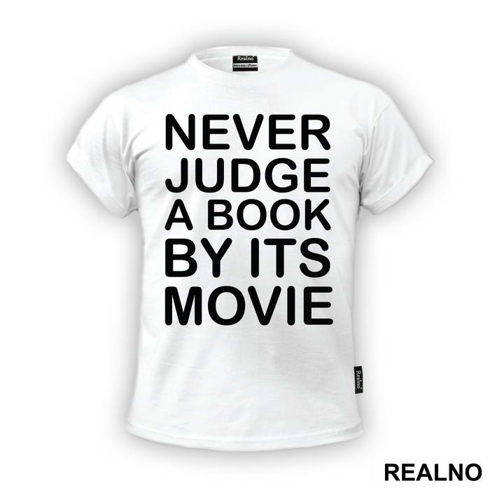Never Judge A Book By It's Movie - Geek