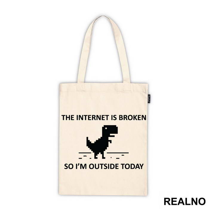 The Internet Is Broken So I'm Outside Today - Geek