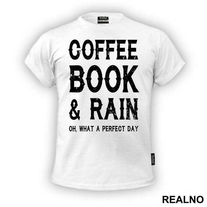 Coffee, Books And Rain, Oh What A Perfect Day - Geek