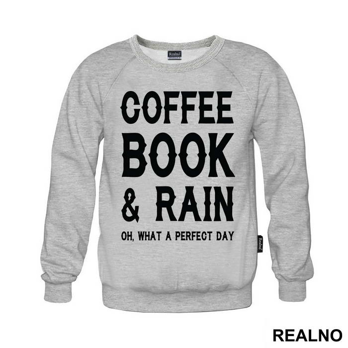 Coffee, Books And Rain, Oh What A Perfect Day - Geek