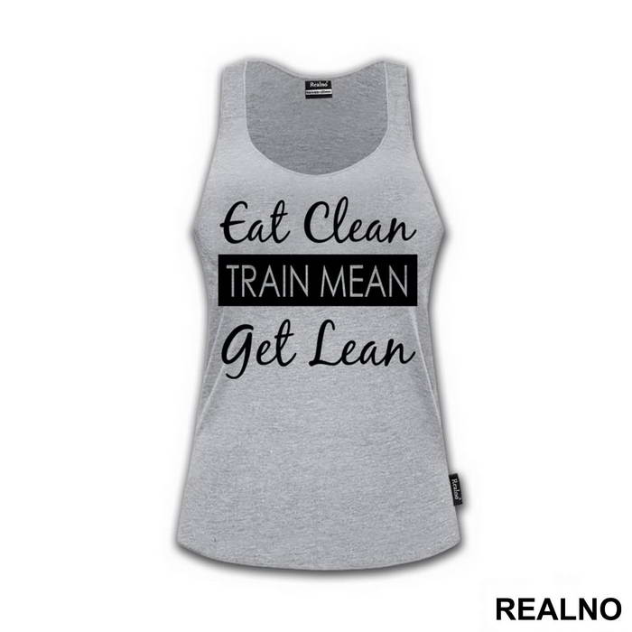 Eat Clean, Train Mean, Get Lean - Trening