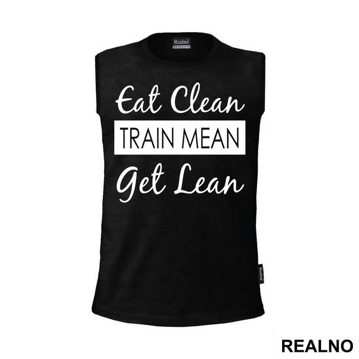 Eat Clean, Train Mean, Get Lean - Trening