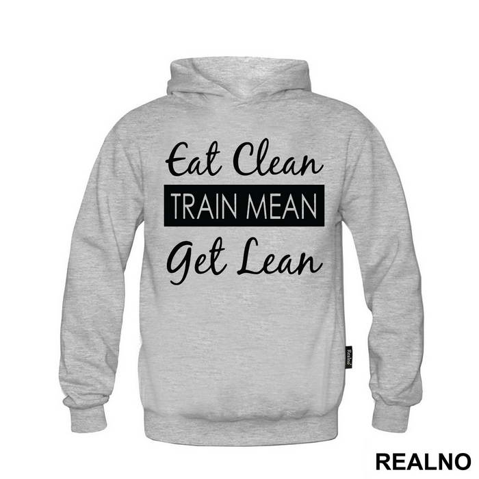 Eat Clean, Train Mean, Get Lean - Trening