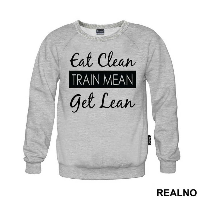 Eat Clean, Train Mean, Get Lean - Trening