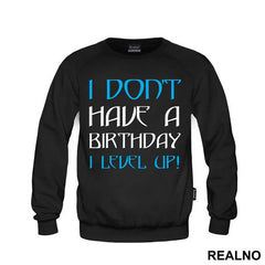I Don't Have A Birthday, I Level UP - Humor