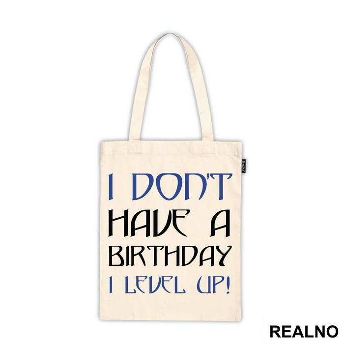I Don't Have A Birthday, I Level UP - Humor