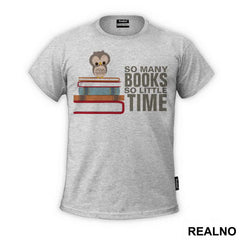 So Many Books, So Little Time - Geek