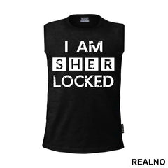 I Am Sher LOCKED - Sherlock Holmes