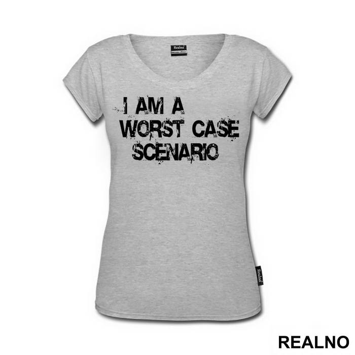 I Am A Worst Case Scenario - Humor