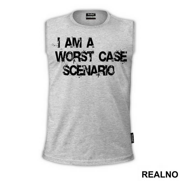 I Am A Worst Case Scenario - Humor